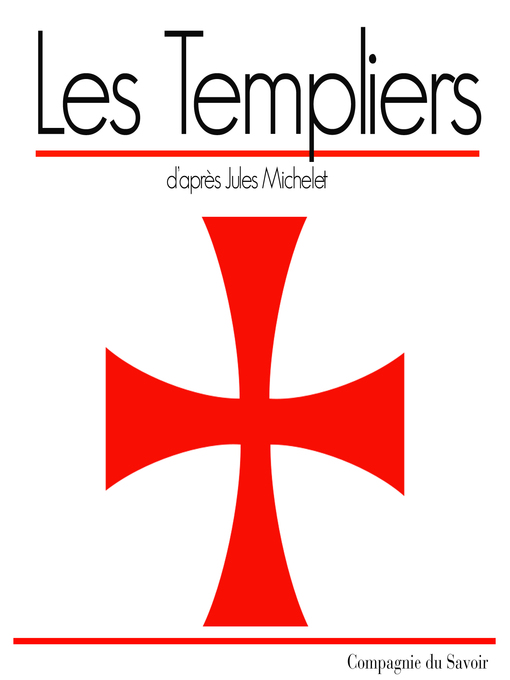 Title details for Les Templiers by Jules Michelet - Available